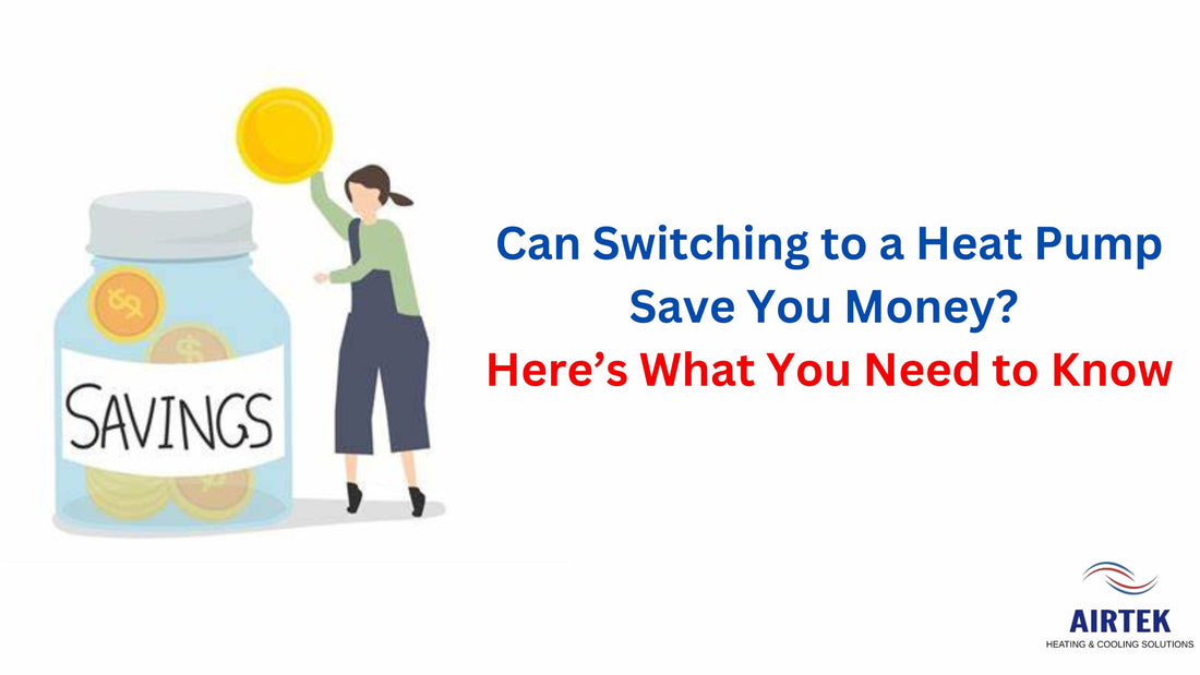 Can Switching to a Heat Pump Save You Money? Here’s What You Need to Know