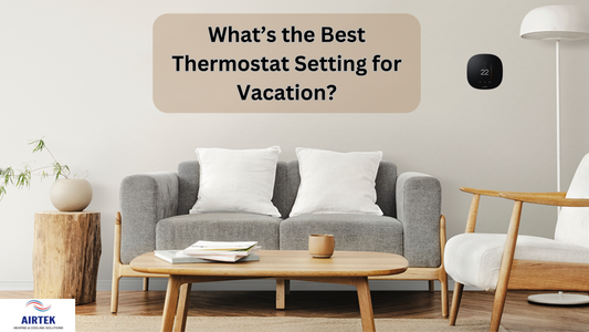 What’s the Best Thermostat Setting for Vacation? | ECOBEE 3 Guide by Airtek