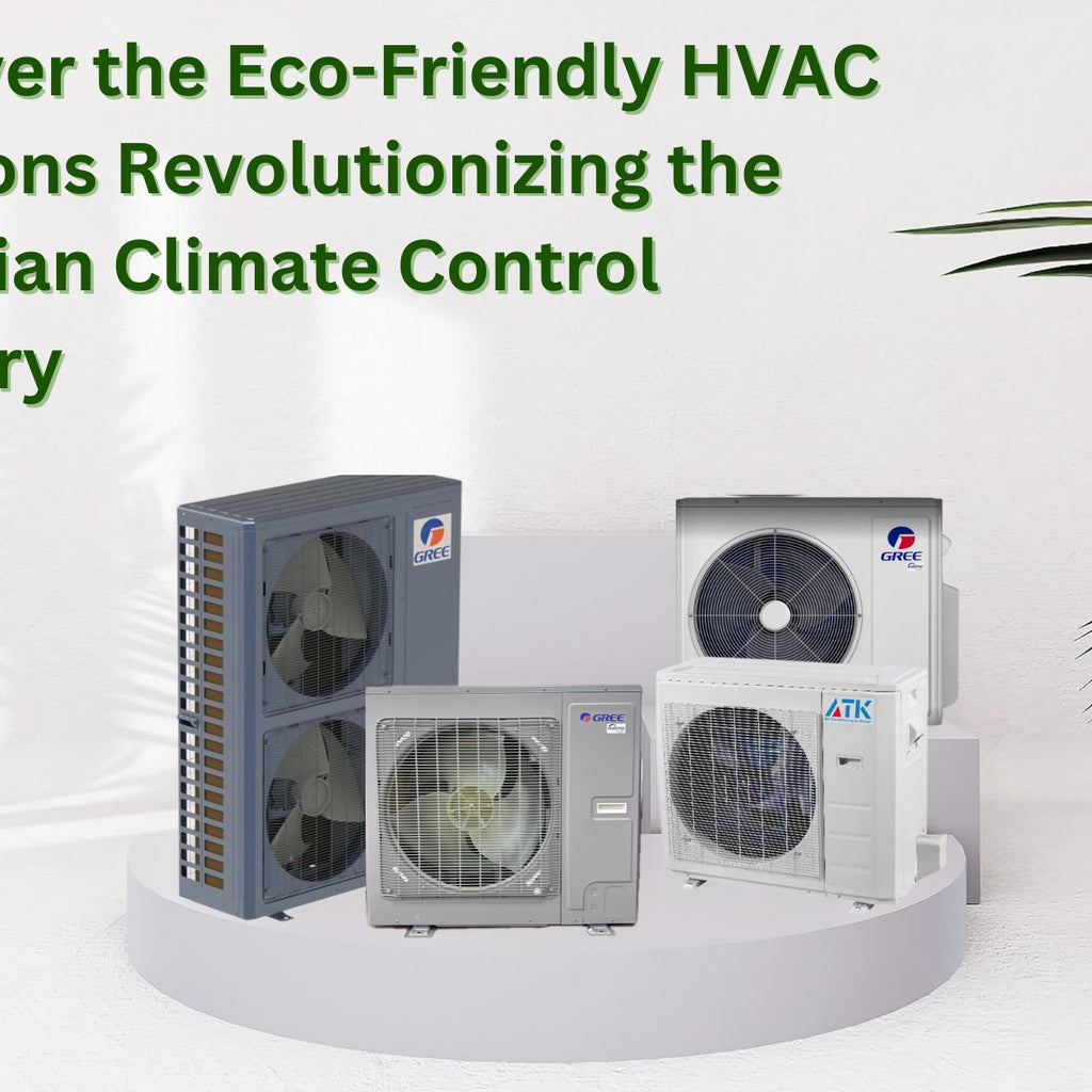 Discover the Eco-Friendly HVAC Solutions Revolutionizing the Canadian ...