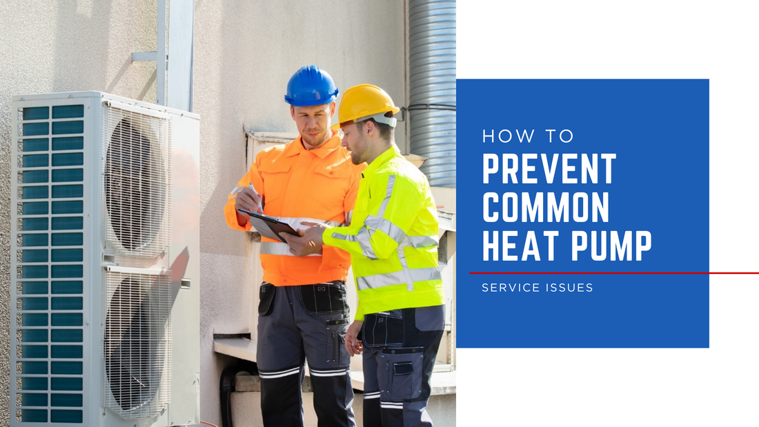 How to Prevent Common Heat Pump Service Problems