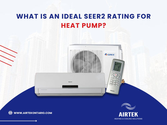 What Is An Ideal  SEER2 Rating for Heat Pump?