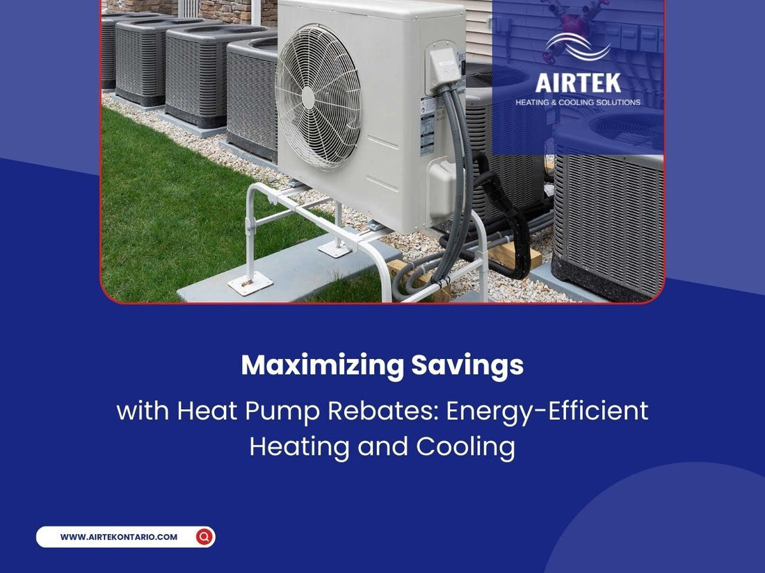 Maximizing Savings with Heat Pump Rebates: Energy-Efficient Heating and Cooling