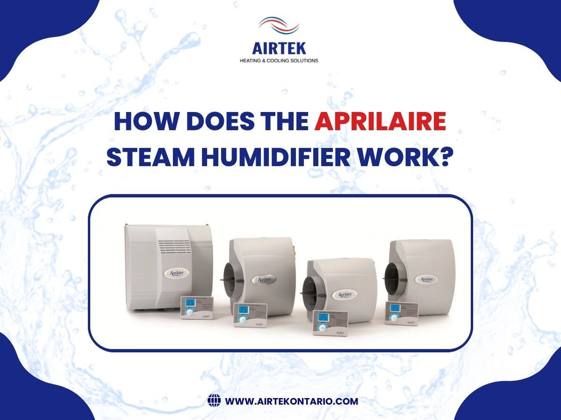 How Does The Aprilaire Steam Humidifier Work?