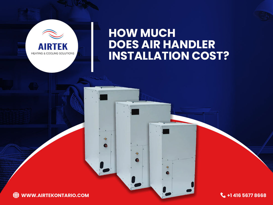 How Much Does Air Handler Installation Cost?