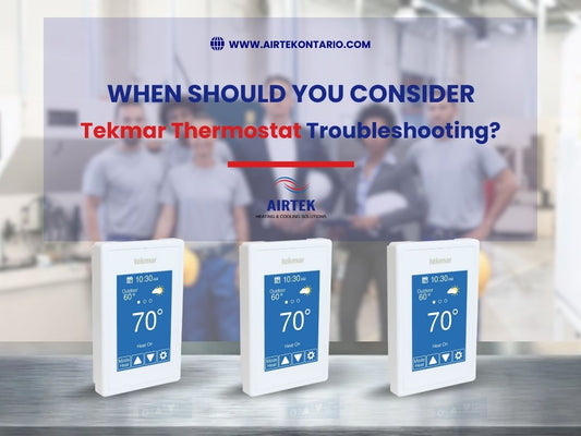 When should you consider Tekmar thermostat troubleshooting?