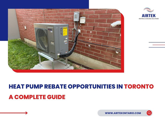 Heat Pump Rebate Opportunities in Toronto: A Complete Guide