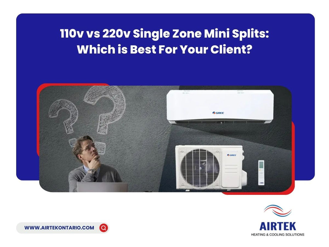 110v vs 220v Single Zone Mini Splits: Which is Best For Your Client?