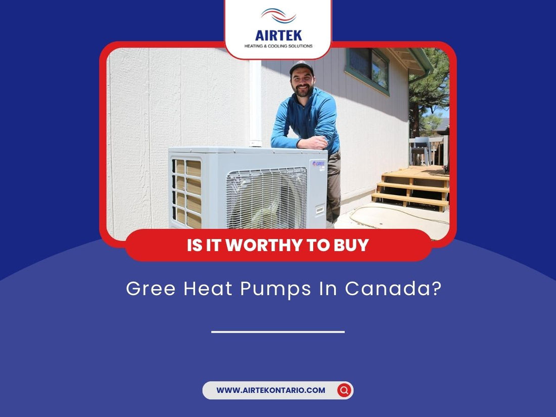 Is It Worthy To Buy Gree Heat Pumps In Canada?