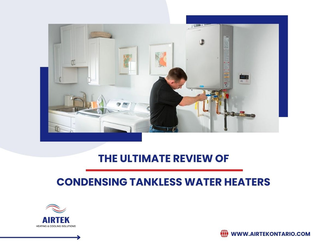 The Ultimate Review of Condensing Tankless Water Heaters