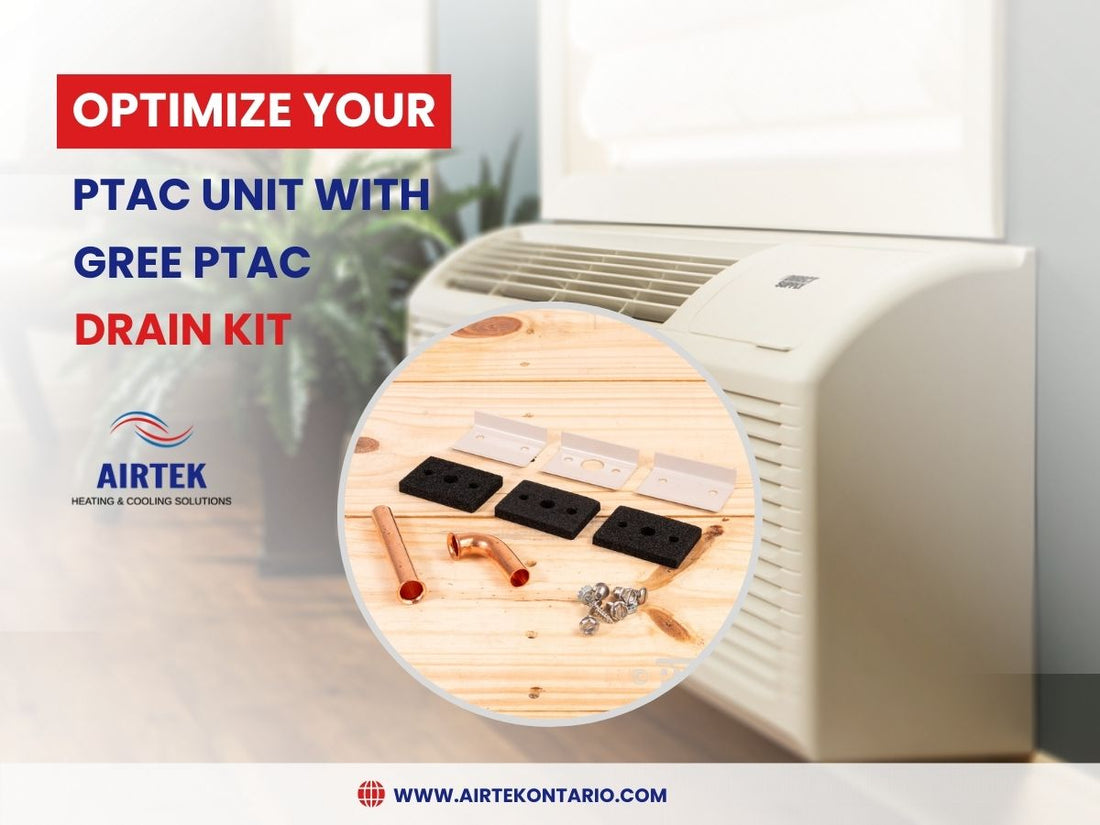 Optimizing Your PTAC Unit with the GREE PTAC Drain Kit