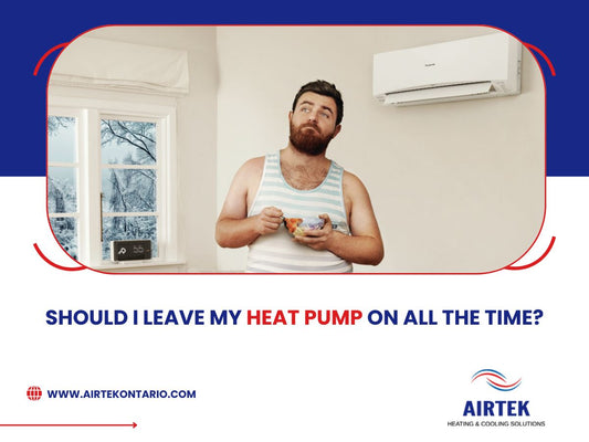 Should I Leave My Heat Pump On All The Time?