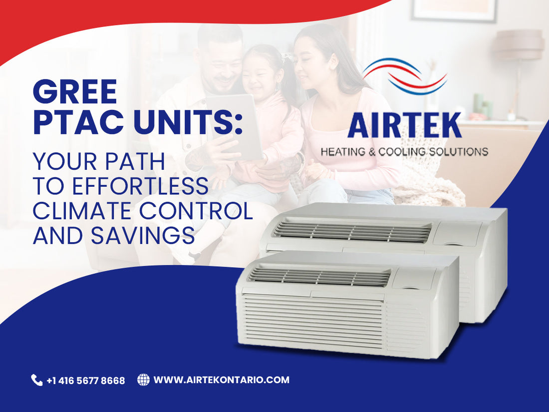 Gree PTAC Units: Your Path to Effortless Climate Control and Savings