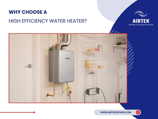 Why Choose A High Efficiency Water Heater?