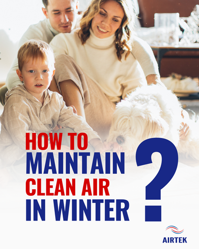 Clean Air in Winter: Tips for Maintaining Indoor Air Quality in Canada