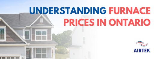 Understanding Furnace Prices in Ontario: A Comprehensive Guide for HVAC Dealers