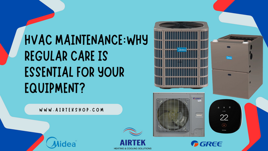 HVAC Maintenance: Why Regular Care is Essential for Your Equipment