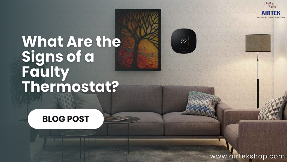 What Are the Signs of a Faulty Thermostat?