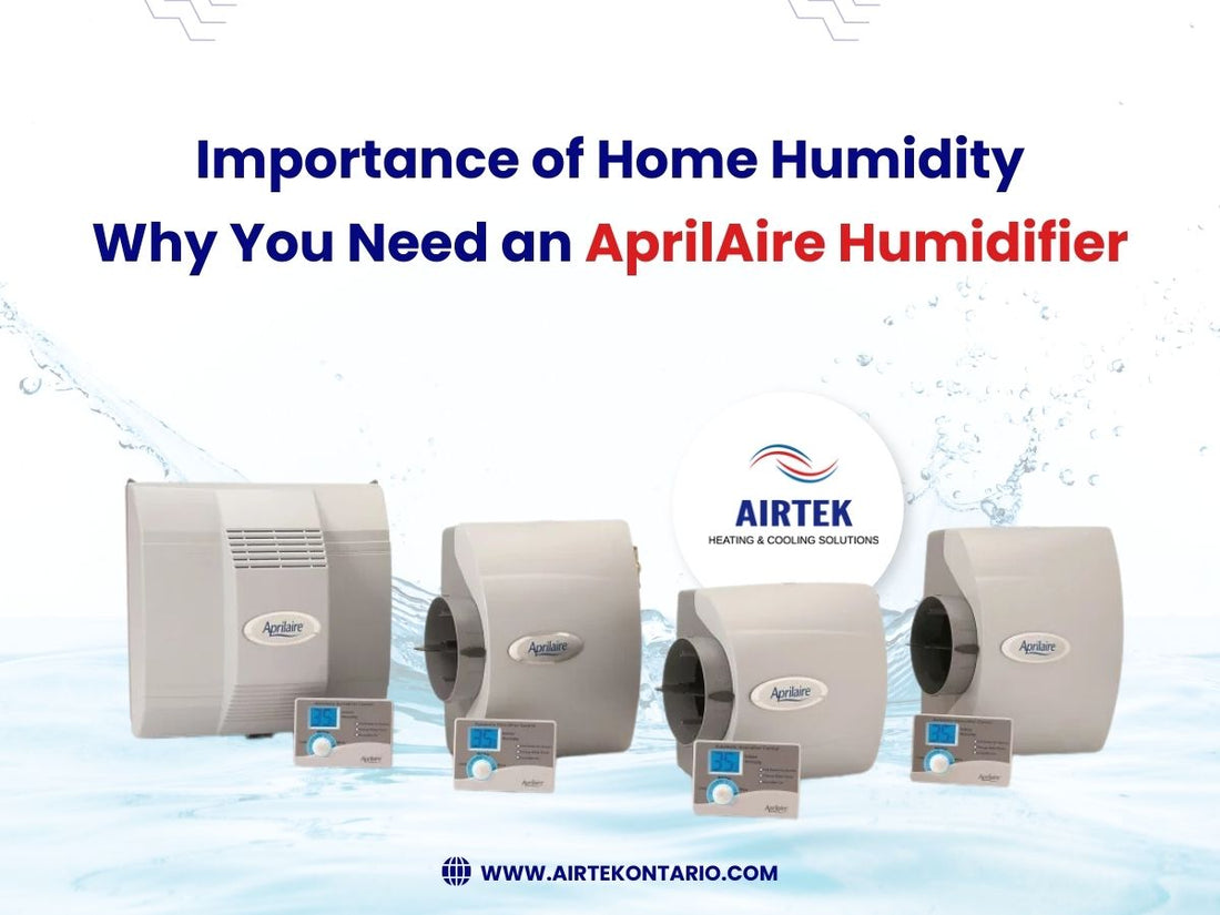 The Importance of Home Humidity: Why You Need an AprilAire Humidifier