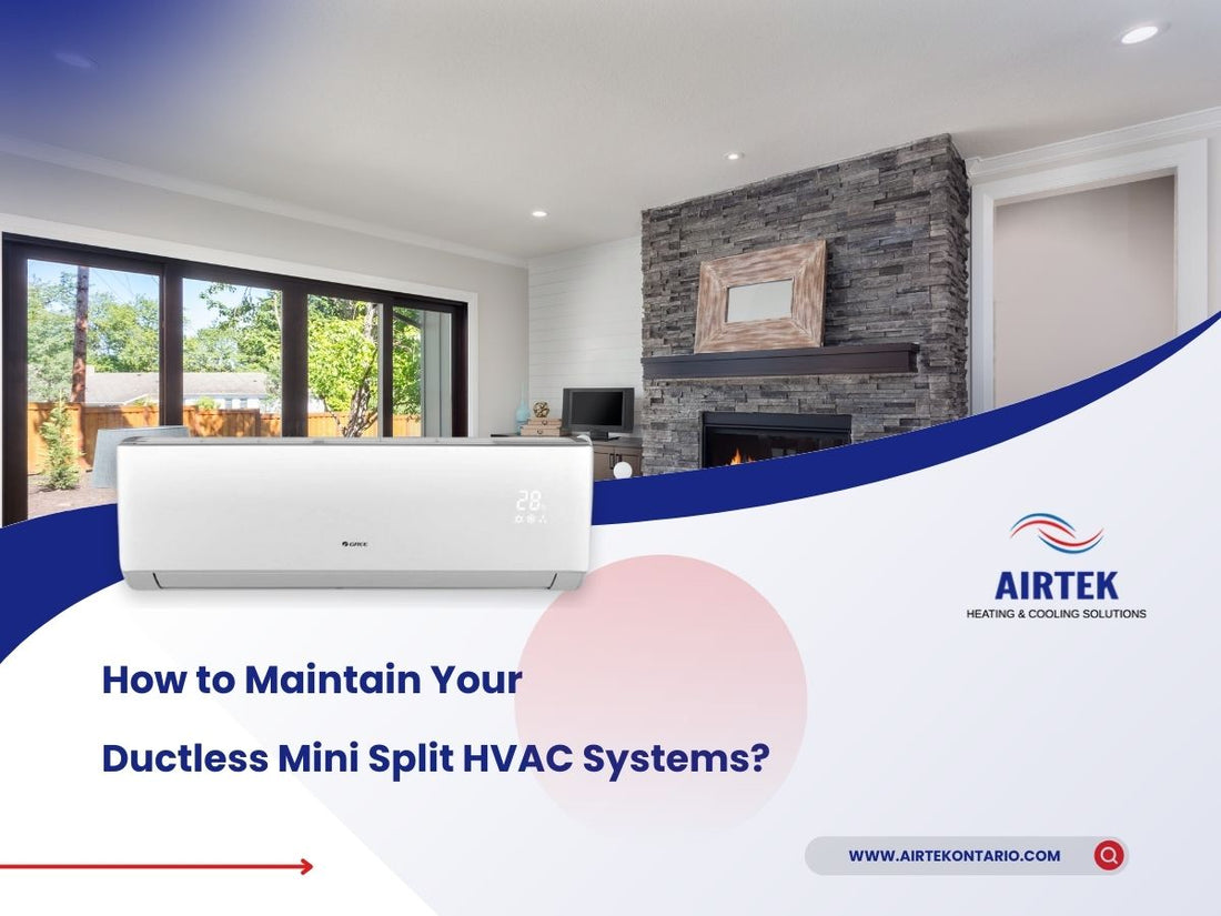 How to Maintain Your Ductless Mini Split HVAC Systems in Toronto?