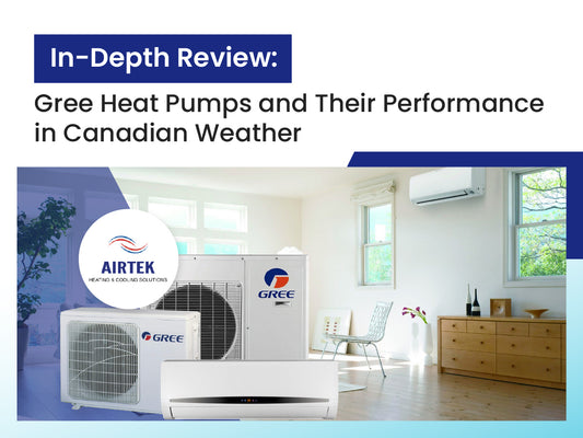 In-Depth Review: Gree Heat Pumps and Their Performance in Canadian Weather