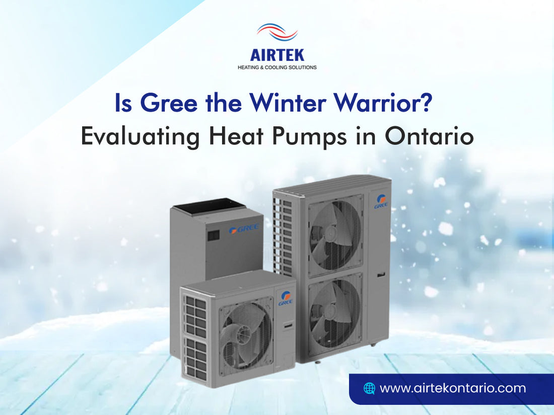 Is Gree the Winter Warrior? Evaluating Heat Pumps in Ontario