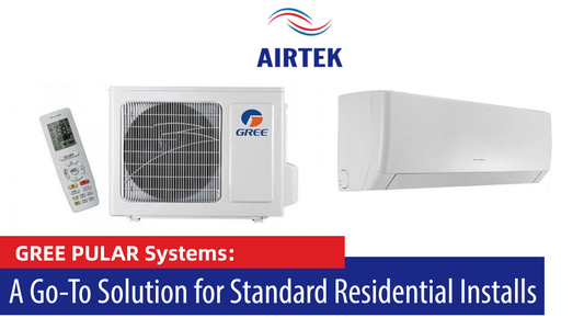 GREE PULAR Systems: A Go-To Solution for Standard Residential Installs