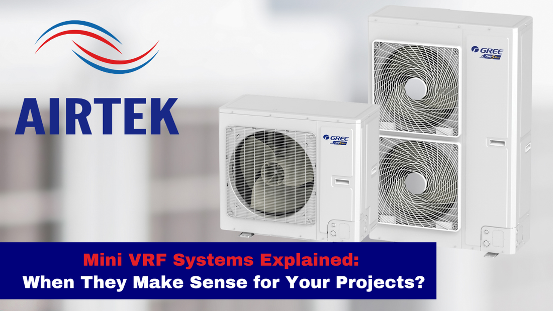 Mini VRF Systems Explained: When They Make Sense for Your Projects
