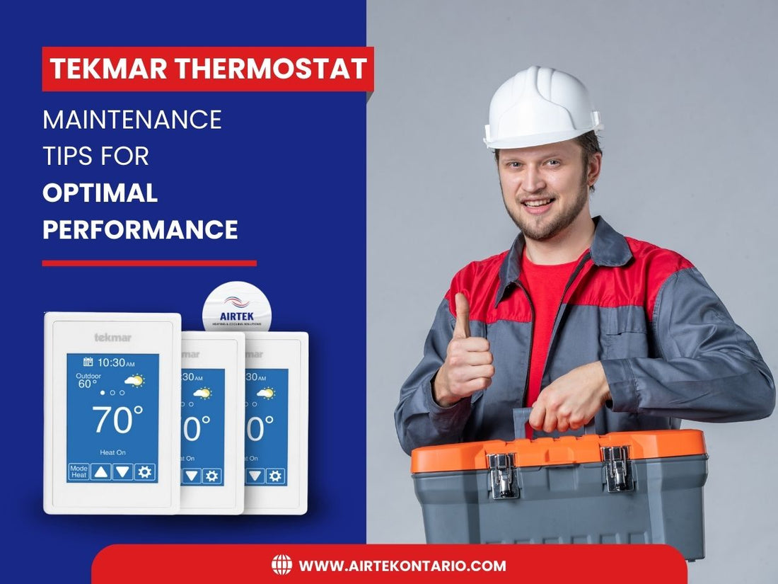 Tekmar Thermostat Maintenance Tips For Optimal Performance