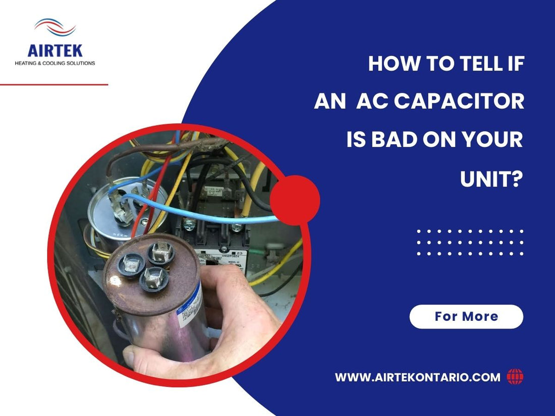 How to Tell If an AC Capacitor is Bad on Your Unit?