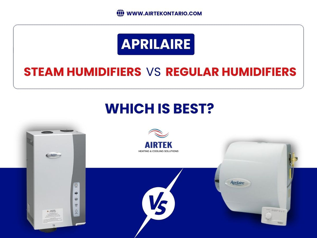 Aprilaire Steam Humidifiers vs Regular Humidifiers: Which is Best?