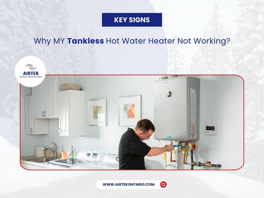 Key Signs: Why is My Tankless Water Heater Not Working?