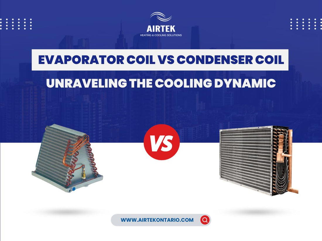 Evaporator Coil vs Condenser Coil: Unraveling the Cooling Dynamic