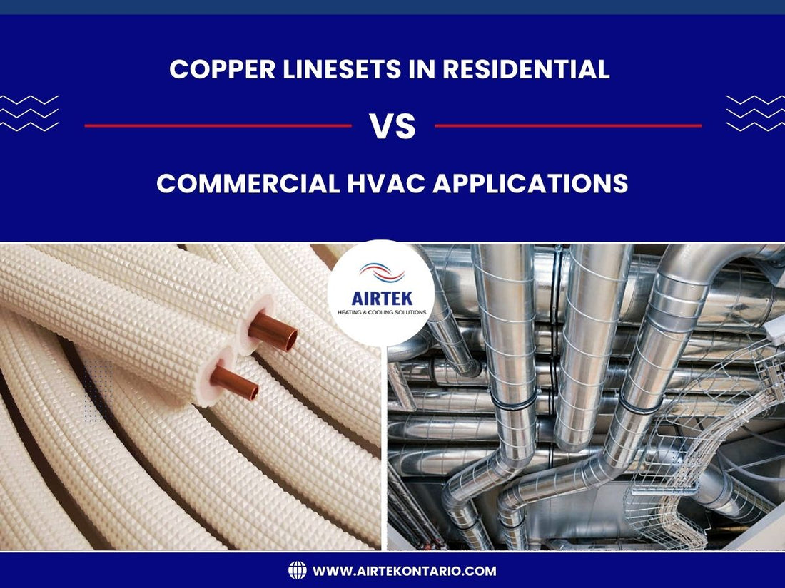 Copper Linesets in Residential vs. Commercial HVAC Applications