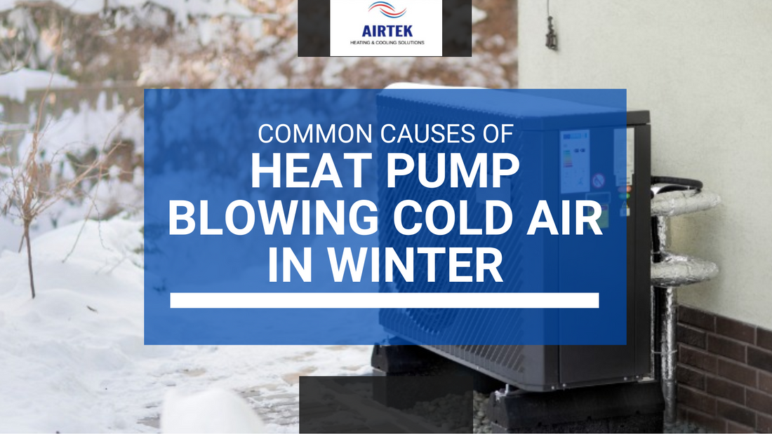 Common Causes of a Heat Pump Blowing Cold Air in Winter